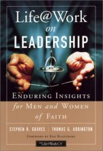 Cover art for Life@Work on Leadership: Enduring Insights for Men and Women of Faith