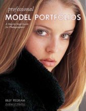 Cover art for Professional Model Portfolios: A Step-By-Step Guide for Photographers