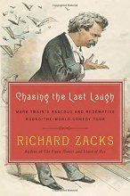 Cover art for Chasing the Last Laugh: Mark Twain's Raucous and Redemptive Round-the-World Comedy Tour