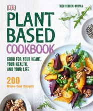 Cover art for Plant-Based Cookbook: Good for Your Heart, Your Health, and Your Life; 200 Whole-food Recipes