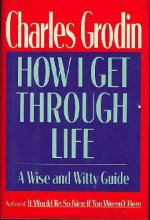 Cover art for How I Get Through Life: A Wise and Witty Guide