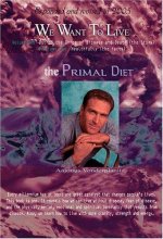 Cover art for We Want to Live: The Primal Diet (2005 Expanded Edition)