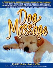 Cover art for Dog Massage: A Whiskers-to-Tail Guide to Your Dog's Ultimate Petting Experience