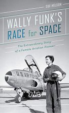 Cover art for Wally Funk's Race for Space: The Extraordinary Story of a Female Aviation Pioneer