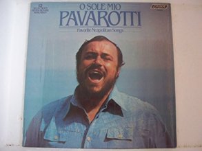Cover art for Luciano Pavarotti: O Sole Mio ~ Favorite Neapolitan Songs