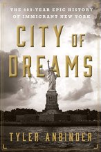 Cover art for City of Dreams: The 400-Year Epic History of Immigrant New York