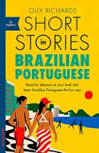 Cover art for Short Stories in Brazilian Portuguese for Beginners: Read for pleasure at your level, expand your vocabulary and learn Brazilian Portuguese the fun way!