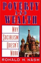 Cover art for Poverty and Wealth: Why Socialism Doesn't Work