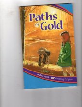 Cover art for Paths of Gold (A Beka Book Reading Program)