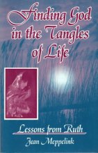 Cover art for Finding God in the Tangles of Life: Lessons From Ruth