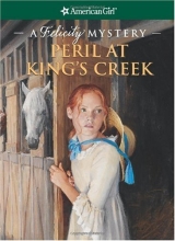 Cover art for Peril at King's Creek: A Felicity Mystery (American Girl Mysteries)