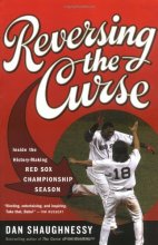 Cover art for Reversing the Curse: Inside the 2004 Boston Red Sox