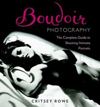 Cover art for Boudoir Photography: The Complete Guide to Shooting Intimate Portraits
