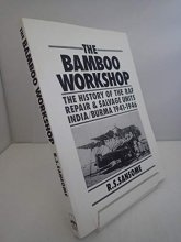 Cover art for The Bamboo Workshop: The History of the Raf Repair & Salvage Units India-Burma 1941-1946
