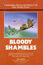 Cover art for Bloody Shambles, Vol. 1: The Drift to War to the fall of Singapore