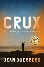 Cover art for Crux: A Cross-Border Memoir