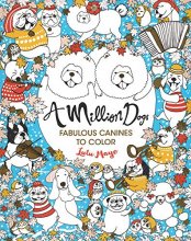 Cover art for A Million Dogs: Fabulous Canines to Color (Volume 2) (A Million Creatures to Color)