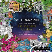 Cover art for Mythographic Color and Discover: Enchanted Castles: An Artist's Coloring Book of Dreamy Palaces and Hidden Objects