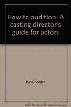 Cover art for How to audition: A casting director's guide for actors