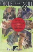 Cover art for Hole in Our Soul: The Loss of Beauty and Meaning in American Popular Music