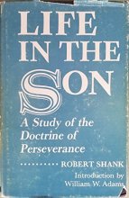 Cover art for Life in the Son,: A study of the doctrine of perseverance