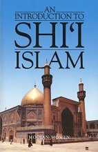 Cover art for An Introduction to Shi`i Islam: The History and Doctrines of Twelver Shi'ism