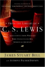 Cover art for From the Library of C. S. Lewis: Selections from Writers Who Influenced His Spiritual Journey (Writers' Palette Book)