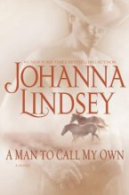 Cover art for A Man to Call My Own: A Novel (Lindsey, Johanna)