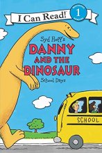 Cover art for Danny and the Dinosaur: School Days (I Can Read Level 1)