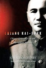 Cover art for Chiang Kai Shek: China's Generalissimo and the Nation He Lost