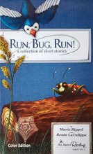 Cover art for Run, Bug, Run! A Collection of short stories
