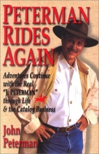 Cover art for Peterman Rides Again: Adventures Continue with the Real "J. Peterman" Through Life & the Catalog Business