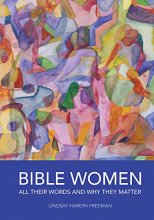 Cover art for Bible Women: All Their Words and Why They Matter