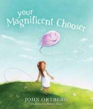 Cover art for Your Magnificent Chooser: Teaching Kids to Make Godly Choices