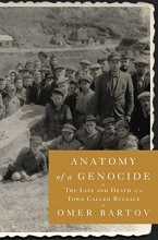 Cover art for Anatomy of a Genocide: The Life and Death of a Town Called Buczacz