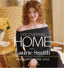 Cover art for Discovering Home with Laurie Smith: Find Your Personal Style