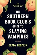 Cover art for The Southern Book Club's Guide to Slaying Vampires: A Novel