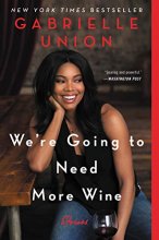 Cover art for We're Going to Need More Wine: Stories That Are Funny, Complicated, and True