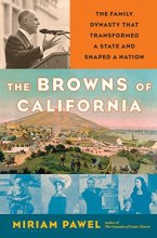 Cover art for The Browns of California: The Family Dynasty that Transformed a State and Shaped a Nation