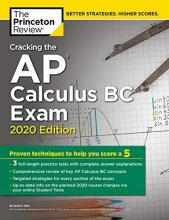 Cover art for Cracking the AP Calculus BC Exam, 2020 Edition: Practice Tests & Proven Techniques to Help You Score a 5 (College Test Preparation)