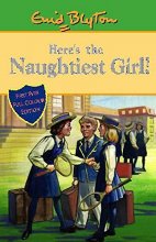 Cover art for Here's the Naughtiest Girl (Naughtiest Girl Millenium Editions)