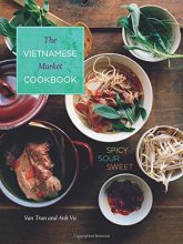 Cover art for Vietnamese Market Cookbook: Spicy Sour Sweet
