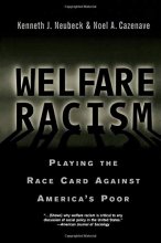 Cover art for Welfare Racism: Playing the Race Card Against America's Poor