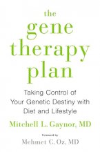 Cover art for The Gene Therapy Plan: Taking Control of Your Genetic Destiny with Diet and Lifestyle