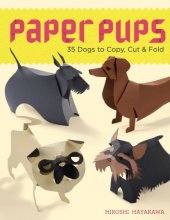Cover art for Paper Pups: 35 Dogs to Copy, Cut & Fold