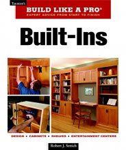 Cover art for Built-Ins: Expert Advice from Start to Finish (Taunton's Build Like a Pro)