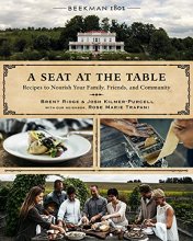 Cover art for Beekman 1802: A Seat at the Table: Recipes to Nourish Your Family, Friends, and Community