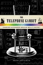 Cover art for The Telephone Gambit: Chasing Alexander Graham Bell's Secret