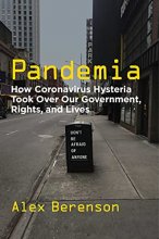Cover art for Pandemia: How Coronavirus Hysteria Took Over Our Government, Rights, and Lives