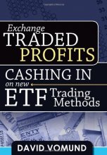 Cover art for ExchangeTraded Profits: Cashing in on New Etf Trading Methods